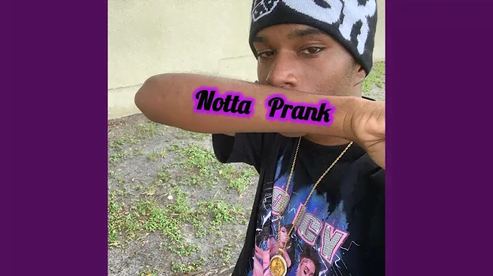 Notta Prank!